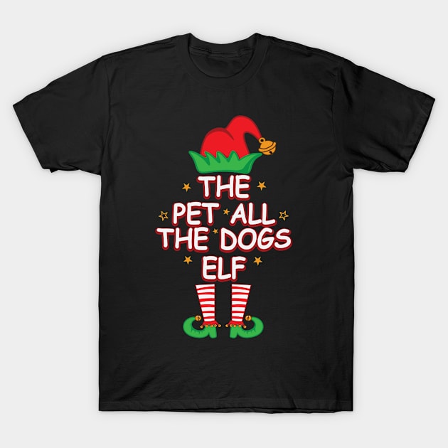 I'm The Pet All The Dogs Elf Family Matching Christmas T-Shirt by ARMU66